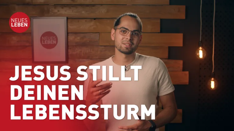 Jesus stillt deinen Lebenssturm