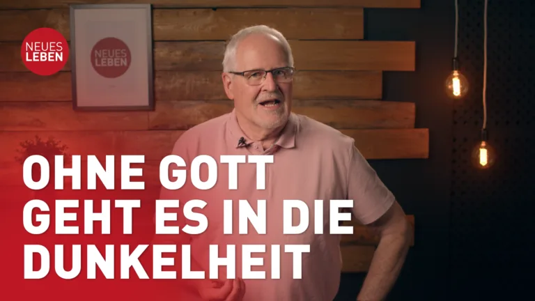 Ohne Gott geht es in die Dunkelheit